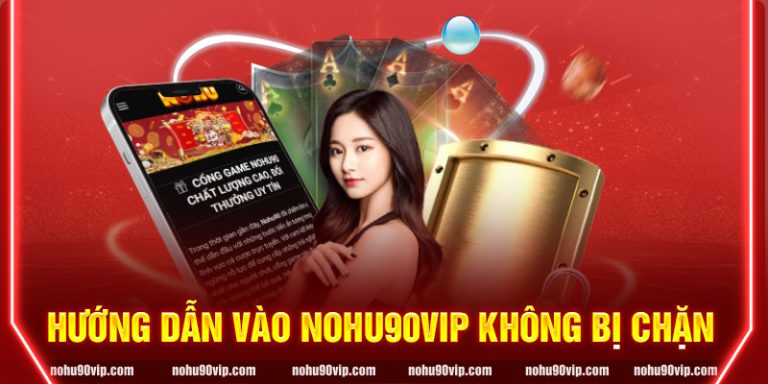Tại sao truy cập NOHU90 thiếu ổn định